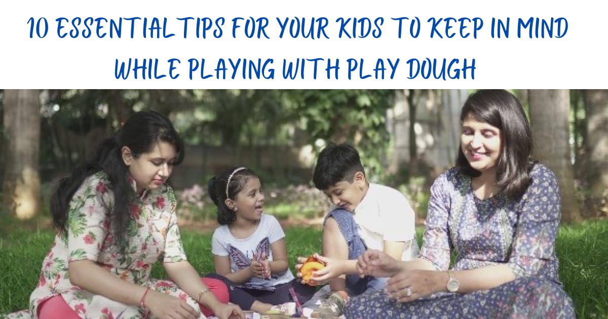 10 Essential Tips For Your Kids To Keep In Mind While Playing With Play Dough Set