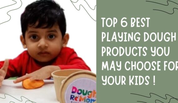 Top 6 best play dough products you may choose for your kids